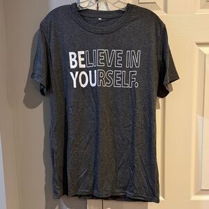Gray Graphic T-Shirt with Motivational Text “Be You: Believe in Yourself”